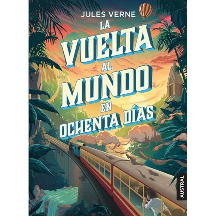 La Vuelta Al Mundo En Ochenta Dias - Verne, Julio 1
