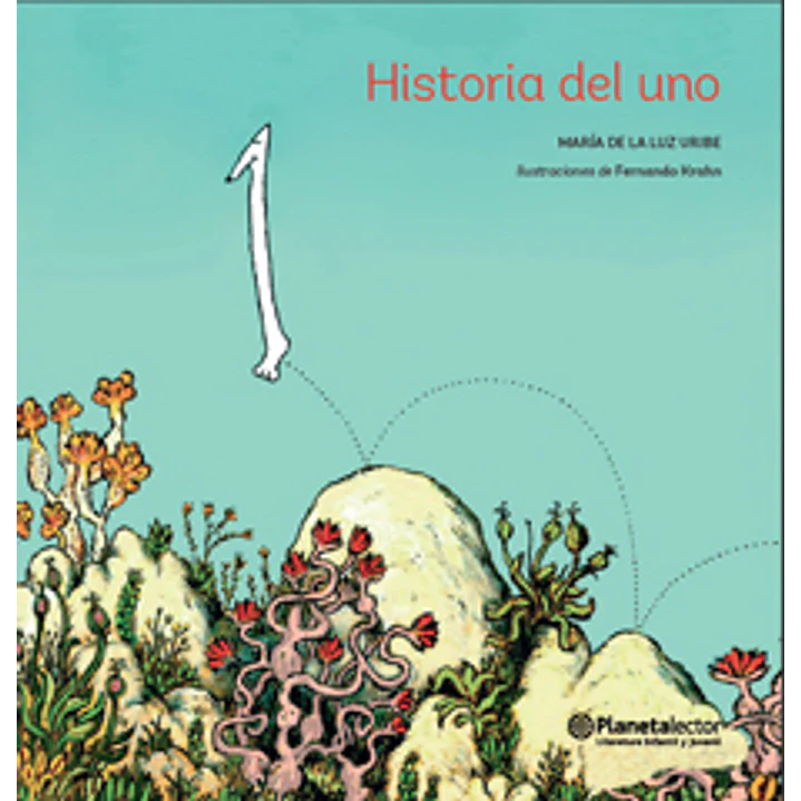 Historia Del Uno - Maria De La Luz Uribe 1