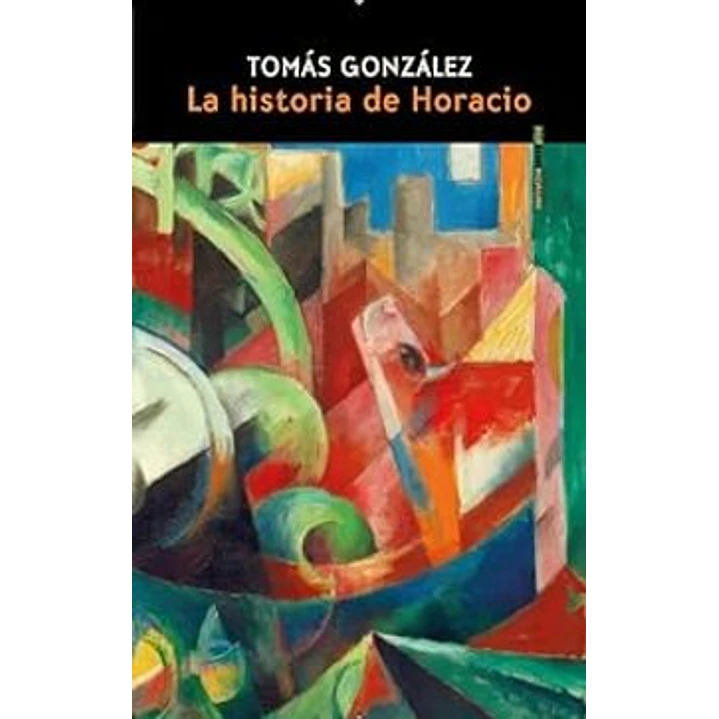 La Historia De Horacio - Gonzalez, Tomas 1