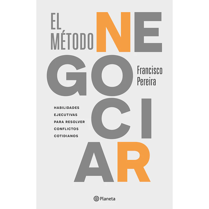 El Metodo Negociar - Pereira, Franciso 1