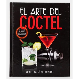 El Arte Del Coctel - Bernal, Juan Jose