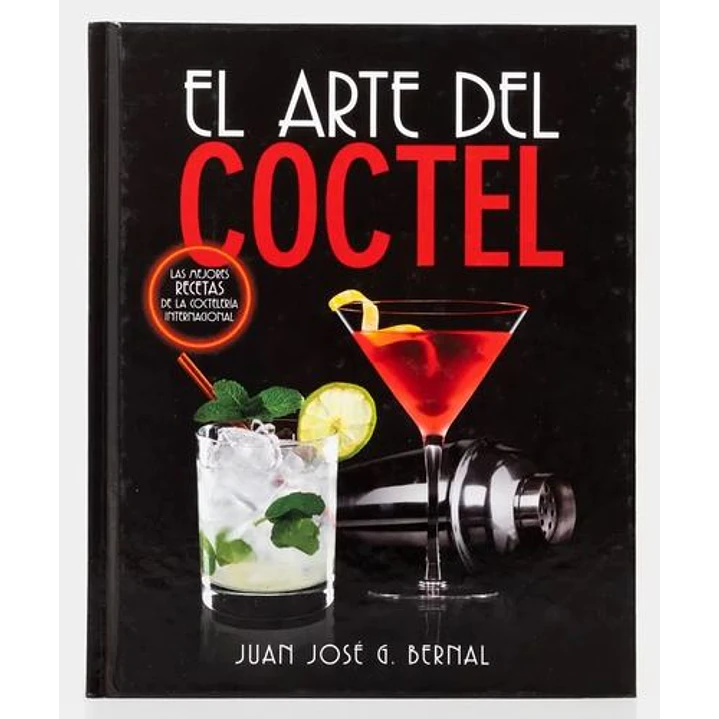 El Arte Del Coctel - Bernal, Juan Jose 1