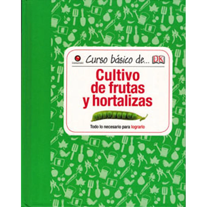 Curso Basico De Cultivo De Fruta Y Hortalizas - Shackleton 1