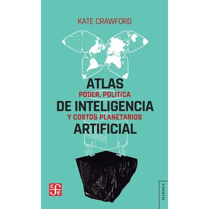 Atlas De Inteligencia Artificial - Crawford, Kate 1