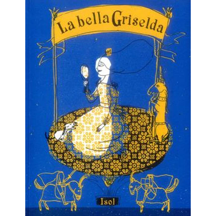 La Bella Griselda - Isol 1