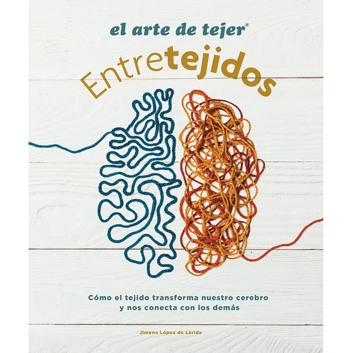 Entretejidos - El Arte De Tejer 1