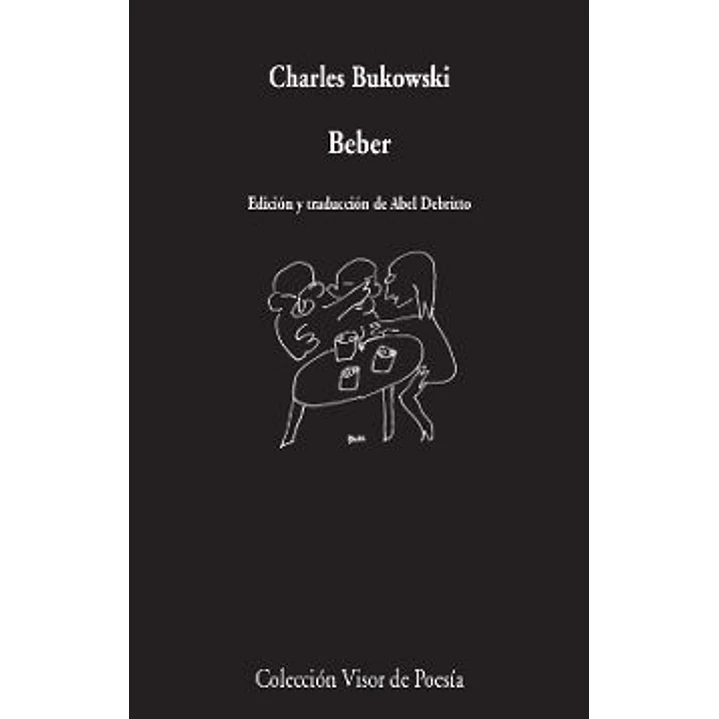 Beber - Bukowski, Charles 1