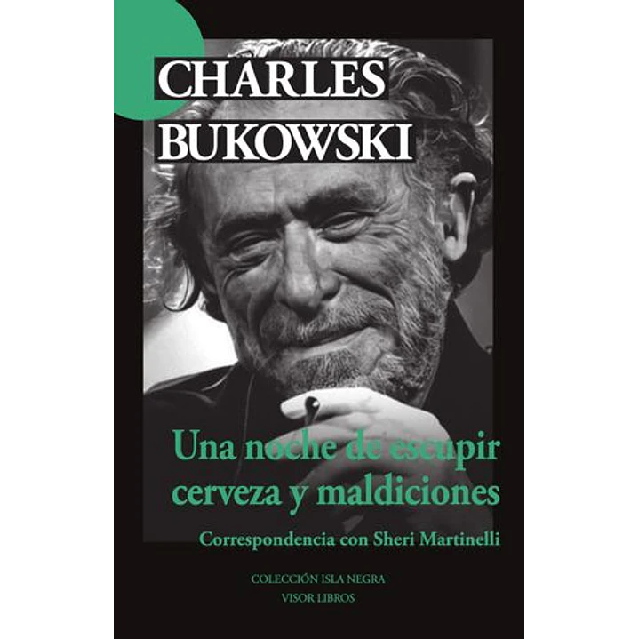 Una Noche De Escupir Cerveza Y Maldiciones - Bukowski, Charles 1