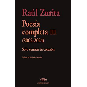 Poesia Completa Iii (2002-2024) - Zurita, Raul
