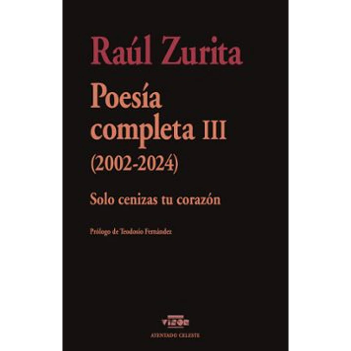 Poesia Completa Iii (2002-2024) - Zurita, Raul 1
