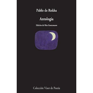 Antologia Pablo De Rokha - De Rokha, Pablo