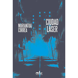 Ciudad Láser - Correa, Mariantua