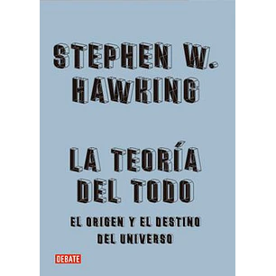 La Teoria Del Todo - Hawking, Stephen W.