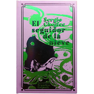 El Seguidor De La Nieve - Chejfec, Sergio