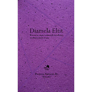 Diamela Eltit Politicas De Su Narrativa Ficcional - Espinosa, Patricia (Ed.)