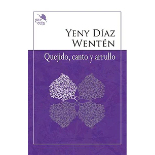 Quejido Canto Y Arrullo - Diaz Wenten, Yeny