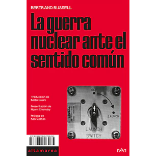 La Guerra Nuclear Ante El Sentido Común - Russell, Bertrand