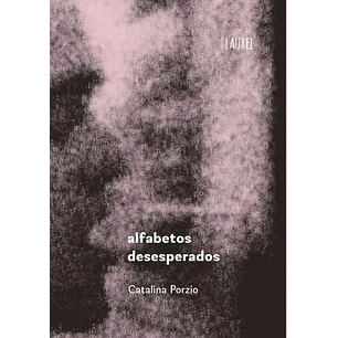 Alfabetos Desesperados - Porzio, Catalina