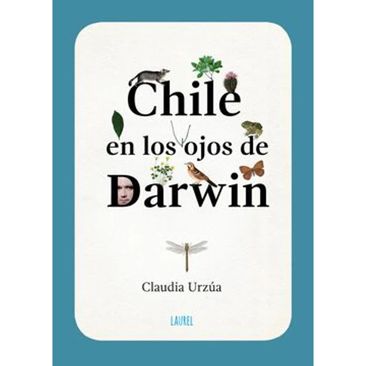 Chile En Los Ojos De Darwin - Urzua, Claudia 1