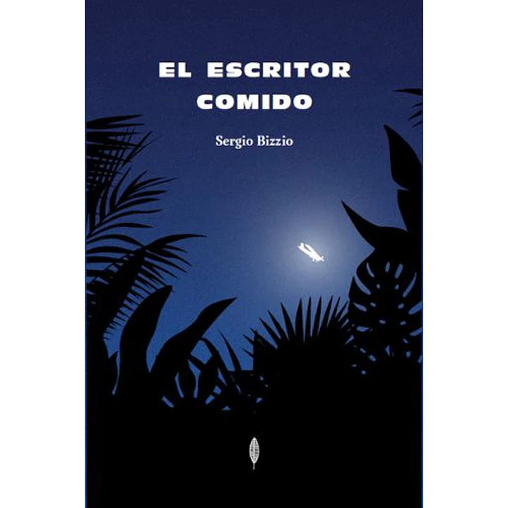 El Escritor Comido - Bizzio, Sergio 1