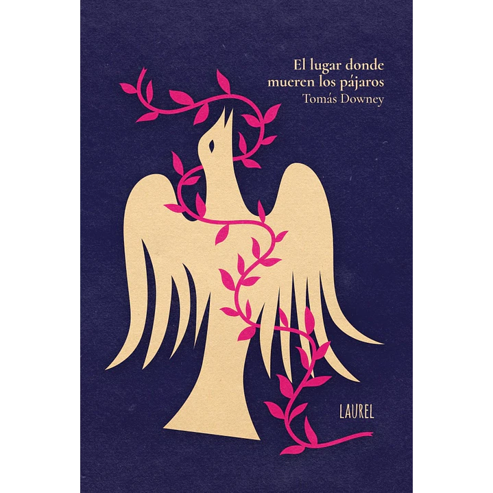 El Lugar Donde Mueren Los Pajaros - Downey, Tomas 1