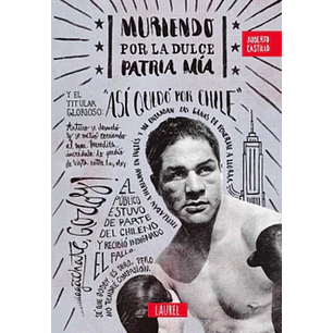 Muriendo Por La Dulce Patria Mia - Castillo, Roberto