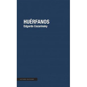 Huerfanos - Cozarinsky, Edgardo