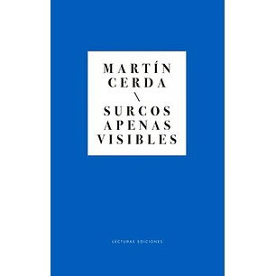 Surcos Apenas Visibles - Martin Cerda