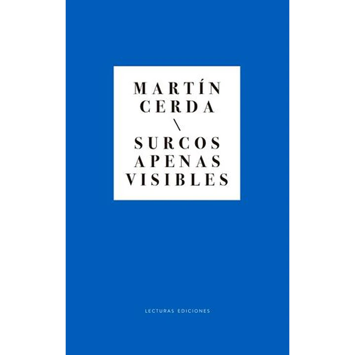 Surcos Apenas Visibles - Martin Cerda 1
