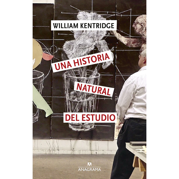 Una Historia Natural Del Estudio - Kentridge, William 1