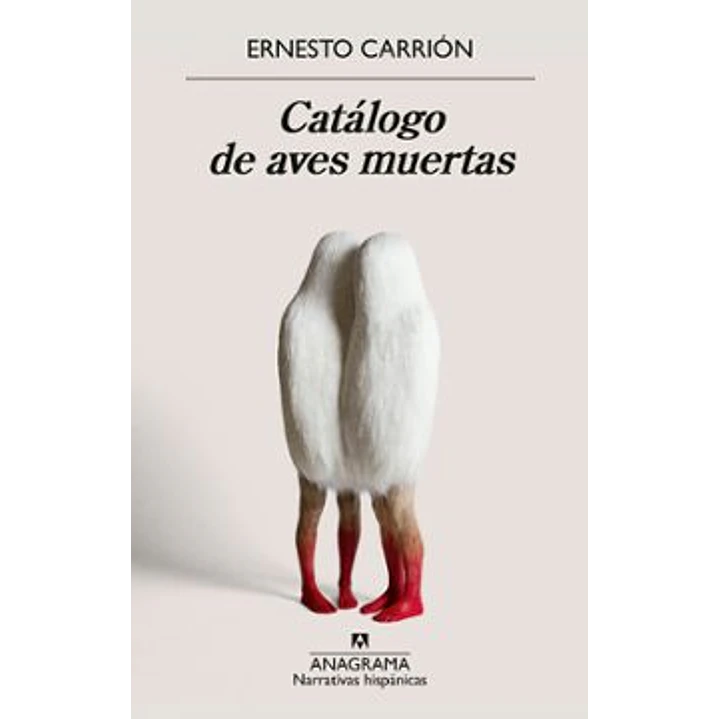 Catalogo De Aves Muertas - Carrion, Ernesto 1