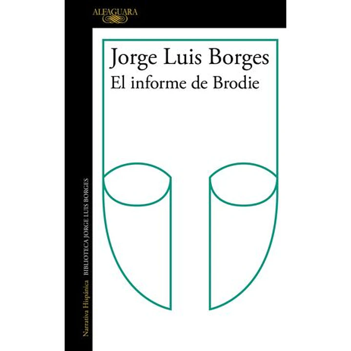 El Informe Brodie - Borges, Jorge Luis 1