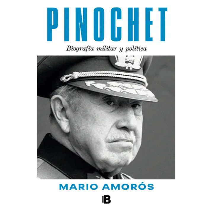 Pinochet Biografia Militar Y Politica - Amoros, Mario 1
