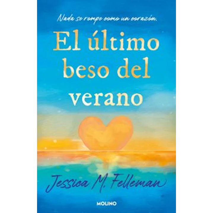 El Ultimo Beso Del Verano - Felleman, Jessica 1