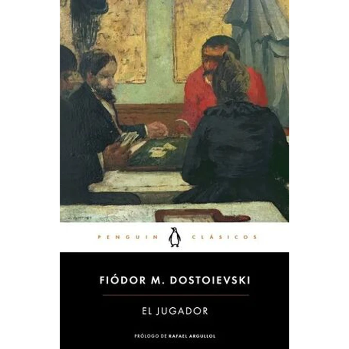 El Jugador - Dostoievski, Fiodor 1