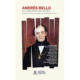 Andres Bello. La Curiosidad Sin Limites - Universidad Andres Bello