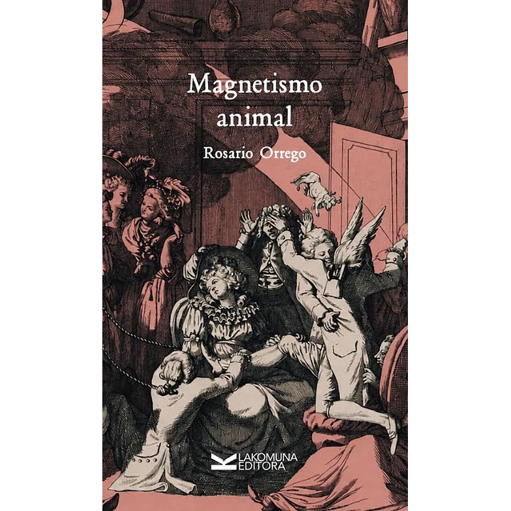 Magnetismo Animal - Orrego, Rosario 1