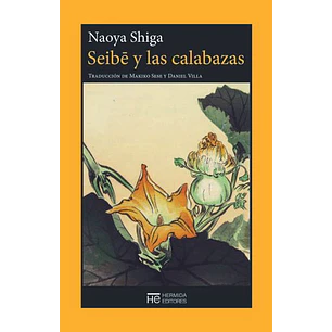 Seibe Y Las Calabazas - Shiga, Naoya