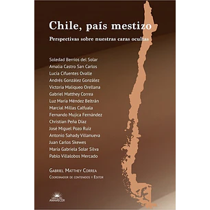 Chile Pais Mestizo - Matthey Correa, Gabriel