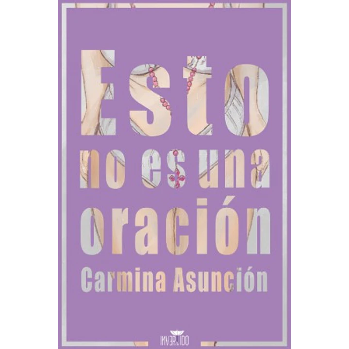 Esto No Es Una Oracion - Asuncion, Carmina 1