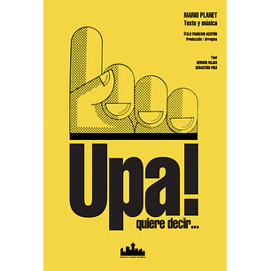 Upa! Quiere Decir... - Rojas, Hernan / Piga, Sebastian / Franzani, Italo