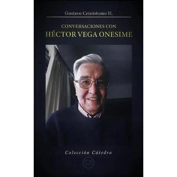 Conversaciones Con Hector Vega Onesime - Crisostomo, Gustavo 1