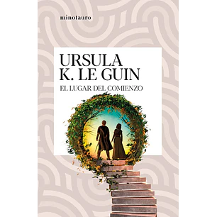El Lugar Del Comienzo - Le Guin, Ursula K.