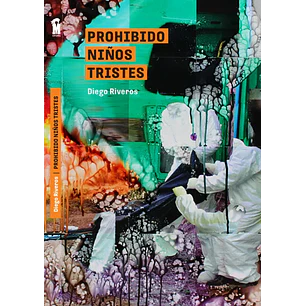Prohibido Niños Tristes - Riveros, Diego
