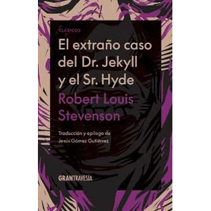 El Extraño Caso Del Dr. Jekyll Y El Señor Hyde - Stevenson, Robert Louis