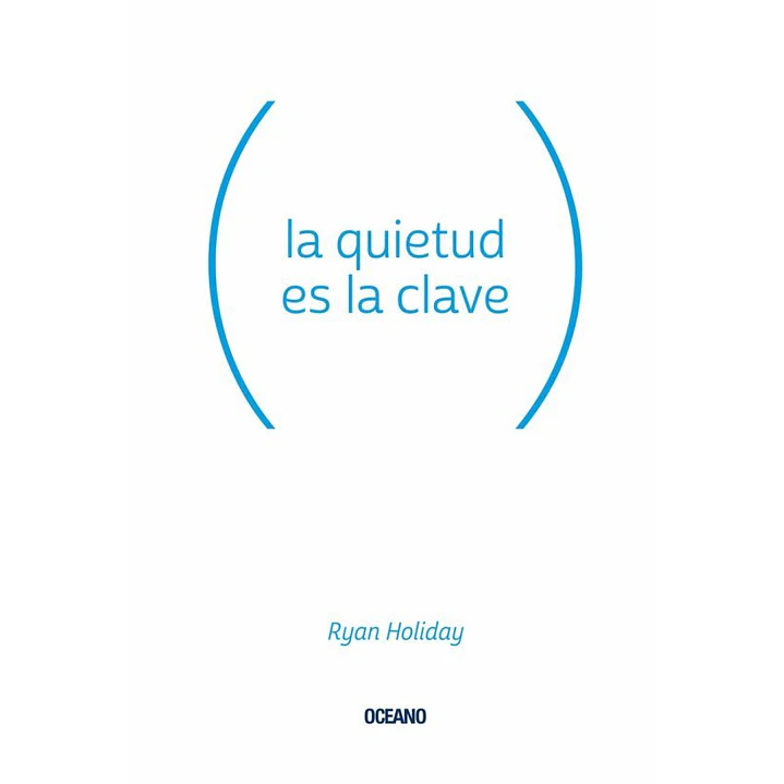 La Quietud Es La Clave - Holiday, Ryan 1