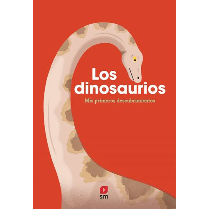 Mis Primeros Descubrimientos Los Dinosaurios - Sin Autor 1