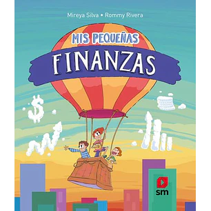 Mis Pequeñas Finanzas - Silva, Mireya; Rivera, Rommy