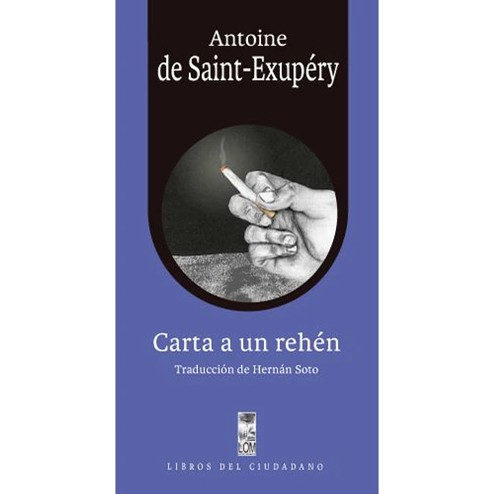 Carta A Un Rehen - De Saint Exupery, Antoine 1