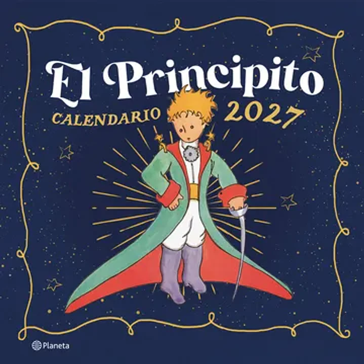 Calendario El Principito 2027 - De Saint Exupery, Antoine 1